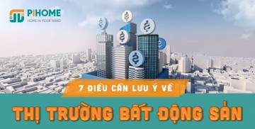 7 điểm cần lưu ý về thị trường bất động sản