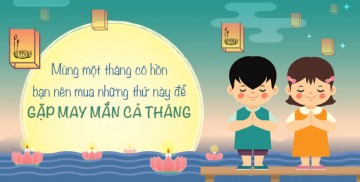 Mùng 1 đầu tháng cô hồn, bạn nên mua ngay những thứ này để gặp may cả tháng
