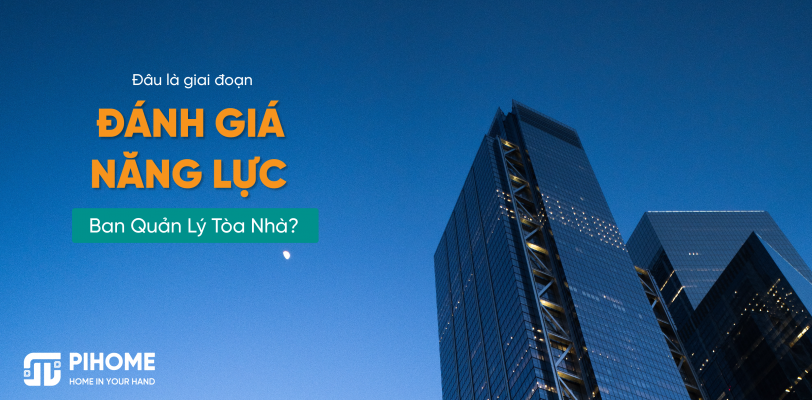 Đâu là giai đoạn đánh giá năng lực Ban quản lý tòa nhà?