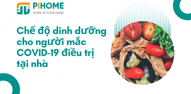 Chế độ dinh dưỡng cho người mắc COVID-19 điều trị tại nhà