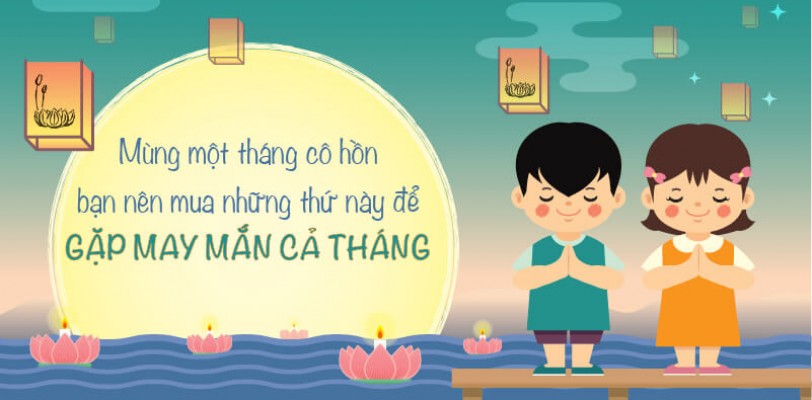Mùng 1 đầu tháng cô hồn, bạn nên mua ngay những thứ này để gặp may cả tháng